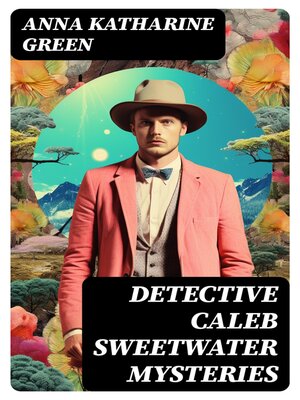 cover image of DETECTIVE CALEB SWEETWATER MYSTERIES